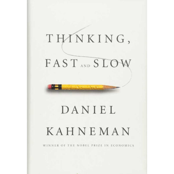 Thinking, Fast and Slow